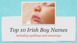 Irish Names: Focus on the Top 10 Irish Boy Names